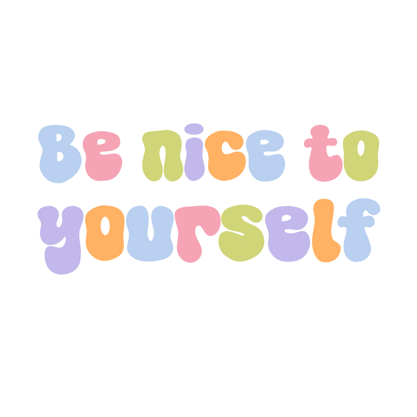 Laptop Sticker - Be Nice to Yourself