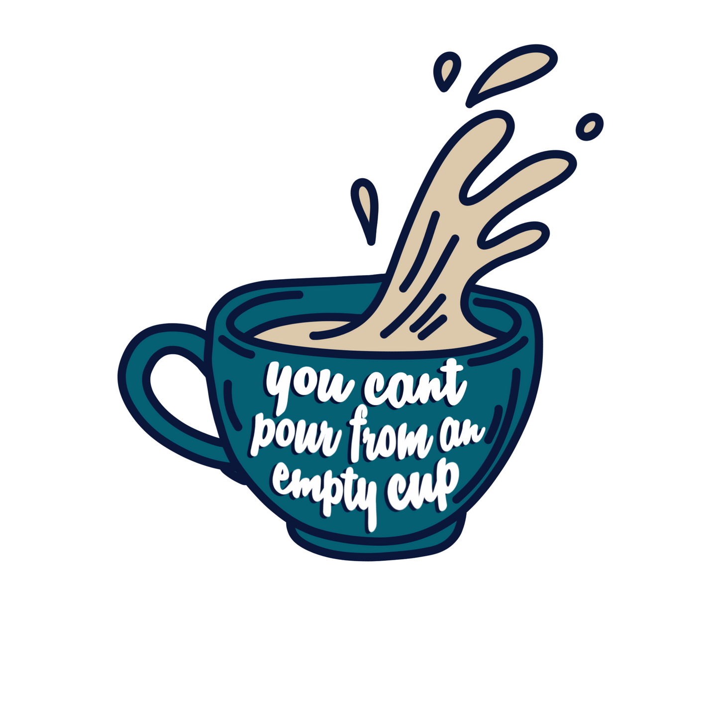 Laptop Sticker - You Can't Pour From an Empty Cup