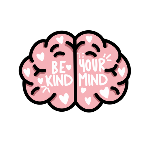 Laptop Sticker - Be Kind To Your Mind