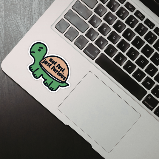 Laptop Sticker - Not Fast, Just Furious Turtle