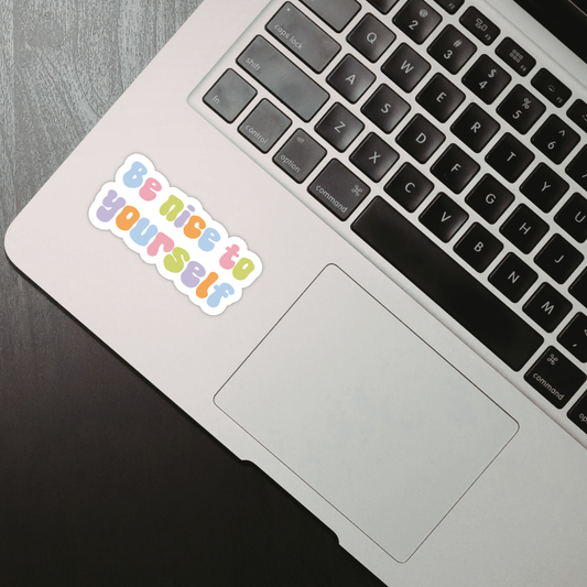 Laptop Sticker - Be Nice to Yourself