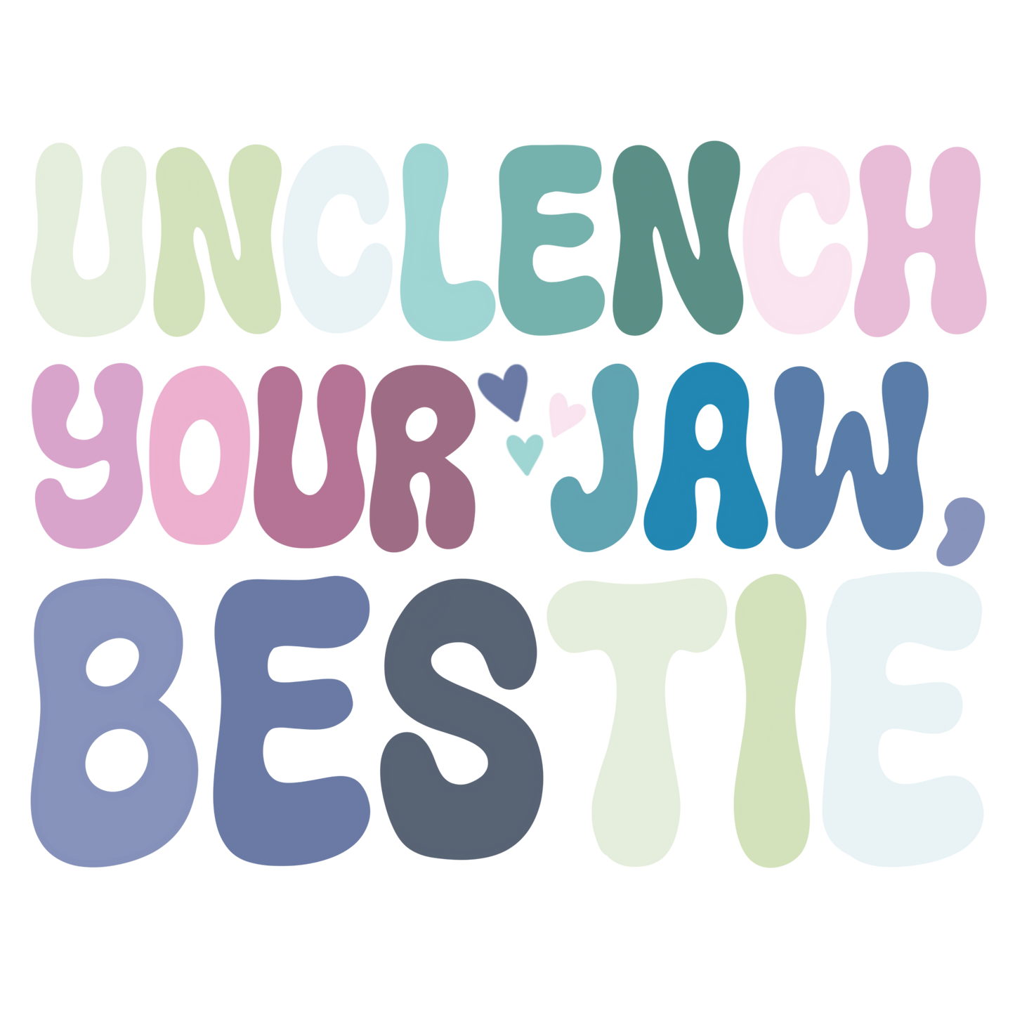Laptop Sticker - Unclench Your Jaw, Bestie